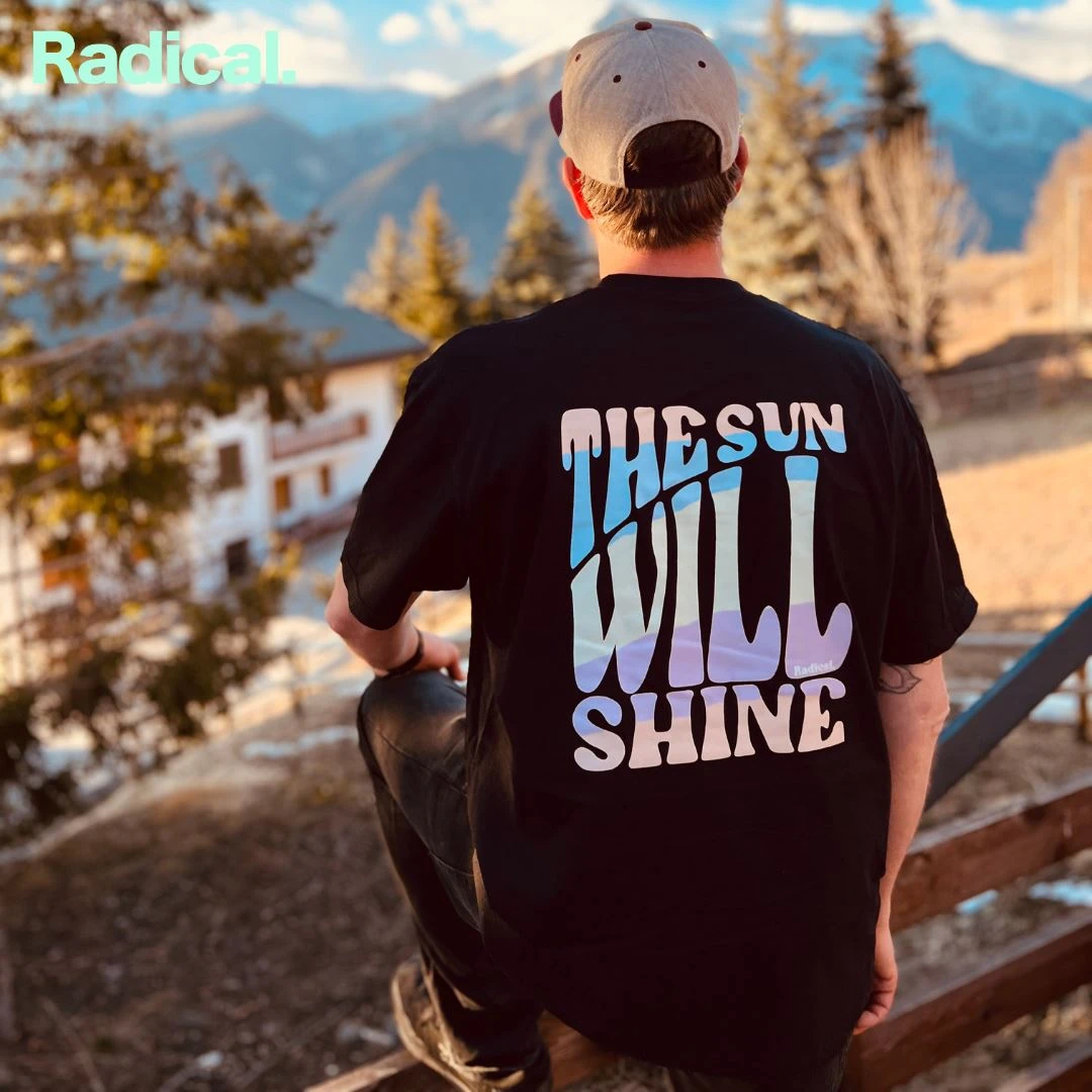 Radical. Sun Will Shine T-shirt, Unisex - Black 1 Radical. Sun Will Shine T-shirt, Unisex - Black